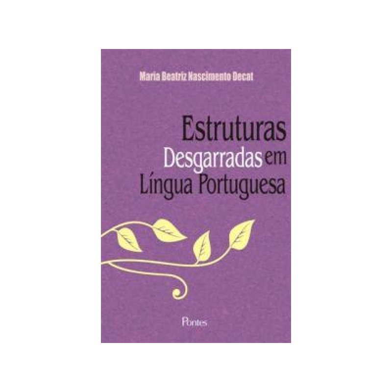 ESTRUTURAS DESGARRADAS EM LÍNGUA PORTUGUESA