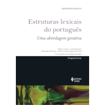 ESTRUTURAS LEXICAIS DE PORTUGUÊS: UMA ABORDAGEM GERATIVA