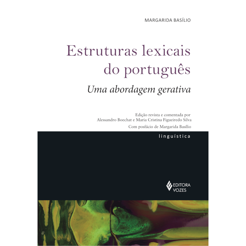 ESTRUTURAS LEXICAIS DE PORTUGUÊS: UMA ABORDAGEM GERATIVA