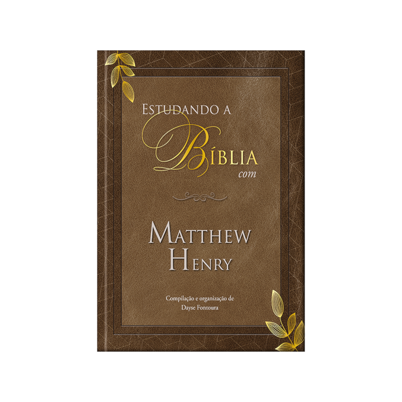 Estudando a Bíblia com Matthew Henry