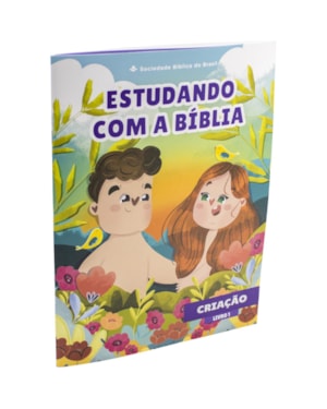 ESTUDANDO COM A BÍBLIA - LIVRO 1 - CRIAÇÃO: NOVA TRADUÇÃO NA LINGUAGEM DE HOJE (NTLH)