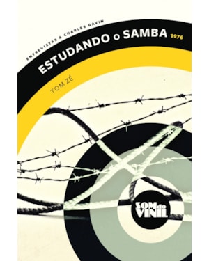 ESTUDANDO O SAMBA - TOM ZÉ: SOM DO VINIL: ENTREVISTAS A CHARLES GAVIN