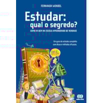 ESTUDAR: QUAL O SEGREDO? - COMO IR BEM NA ESCOLA APRENDENDO DE VERDADE
