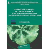 Estudio de los efectos de la post inyección sobre el proceso de combustión y la formación de hollín