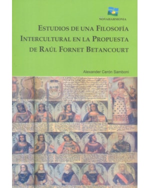 ESTUDIOS DE UNA FILOSOFIA INTERCULTURA EN LA PROPUESTA DE RAUL FORNET BETANCOURT