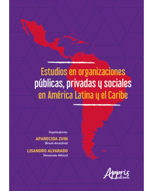 ESTUDIOS EN ORGANIZACIONES PÚBLICAS, PRIVADAS Y SOCIALES EN AMÉRICA LATINA Y EL CARIBE