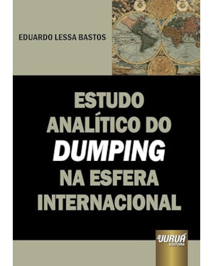 ESTUDO ANALÍTICO DO DUMPING NA ESFERA INTERNACIONAL