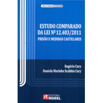 ESTUDO COMPARADO DA LEI N 12.403/2011 PRISÃO E MEDIDAS CAUTELARES