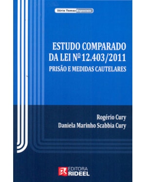 ESTUDO COMPARADO DA LEI N 12.403/2011 PRISÃO E MEDIDAS CAUTELARES