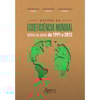 ESTUDO DA ECOEFICIÊNCIA MUNDIAL ENTRE OS ANOS DE 1991 E 2012