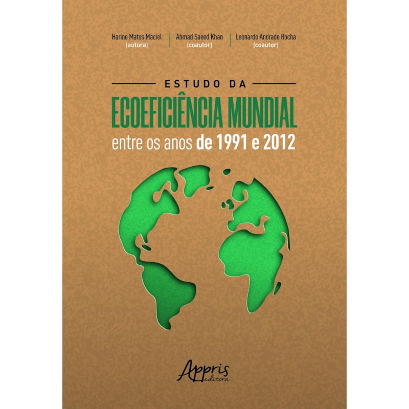 ESTUDO DA ECOEFICIÊNCIA MUNDIAL ENTRE OS ANOS DE 1991 E 2012