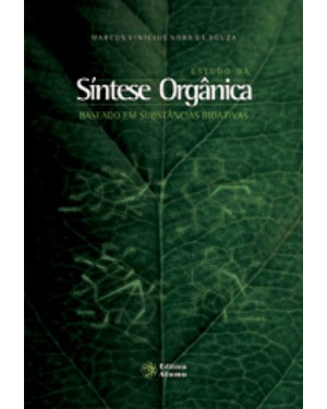 ESTUDO DA SINTESE ORGANICA BASEADO EM SUBSTANCIAS BIOATIVAS