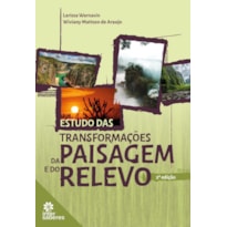 ESTUDO DAS TRANSFORMAÇÕES DA PAISAGEM E DO RELEVO