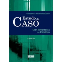 ESTUDO DE CASO: UMA ESTRATÉGIA DE PESQUISA