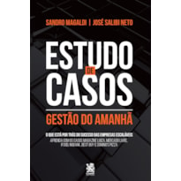 ESTUDO DE CASOS - GESTÃO DO AMANHÃ