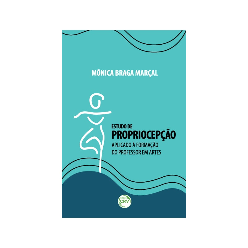 ESTUDO DE PROPRIOCEPÇÃO APLICADO À FORMAÇÃO DO PROFESSOR EM ARTES