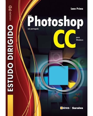 ESTUDO DIRIGIDO: ADOBE PHOTOSHOP CC EM PORTUGUÊS PARA WINDOWS