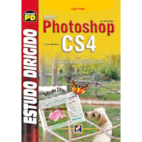 ESTUDO DIRIGIDO: ADOBE PHOTOSHOP CS4 EM PORTUGUÊS PARA WINDOWS