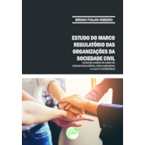 ESTUDO DO MARCO REGULATÓRIO DAS ORGANIZAÇÕES DA SOCIEDADE CIVIL