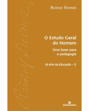 ESTUDO GERAL DO HOMEM, O - UMA BASE PARA A PEDAGOGIA