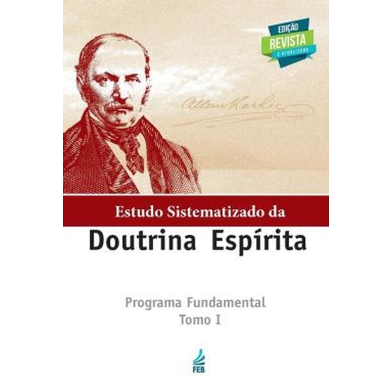 Estudo sistematizado da doutrina espírita - Tomo I