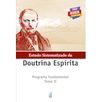 Estudo sistematizado da doutrina espírita - Tomo II