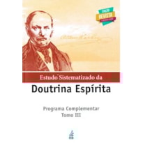 ESTUDO SISTEMATIZADO DA DOUTRINA ESPÍRITA - TOMO III