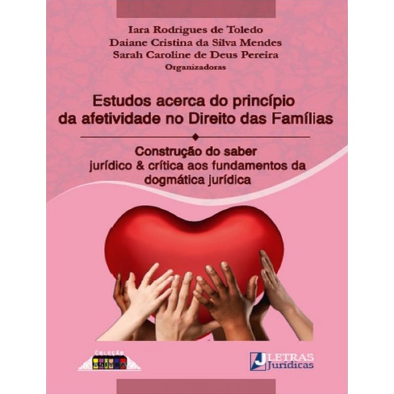 Estudos acerca do princípio da afetividade no direito das famílias