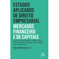 Estudos aplicados de direito empresarial: mercados financeiro e de capitais