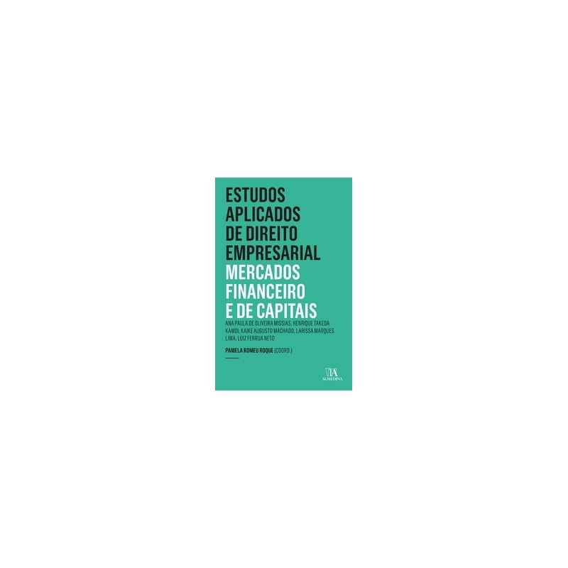 Estudos aplicados de direito empresarial: mercados financeiro e de capitais