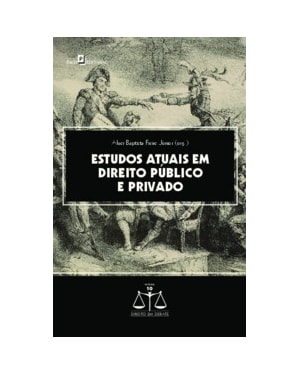 Estudos atuais em direito público e privado