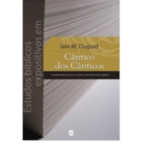 ESTUDOS BÍBLICOS EXPOSITIVOS EM CÂNTICO DOS CÂNTICOS