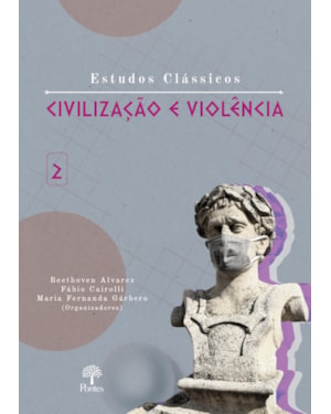 ESTUDOS CLÁSSICOS CIVILIZAÇÃO E VIOLÊNCIA 2