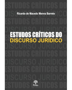 ESTUDOS CRÍTICOS DO DISCURSO JURÍDICO