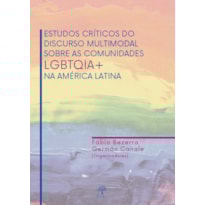 ESTUDOS CRÍTICOS DO DISCURSO MULTIMODAL SOBRE AS COMUNIDADES LGBTQIA+ NA AMÉRICA LATINA