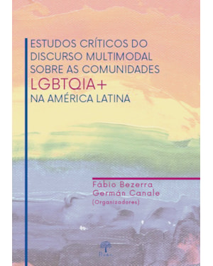 ESTUDOS CRÍTICOS DO DISCURSO MULTIMODAL SOBRE AS COMUNIDADES LGBTQIA+ NA AMÉRICA LATINA