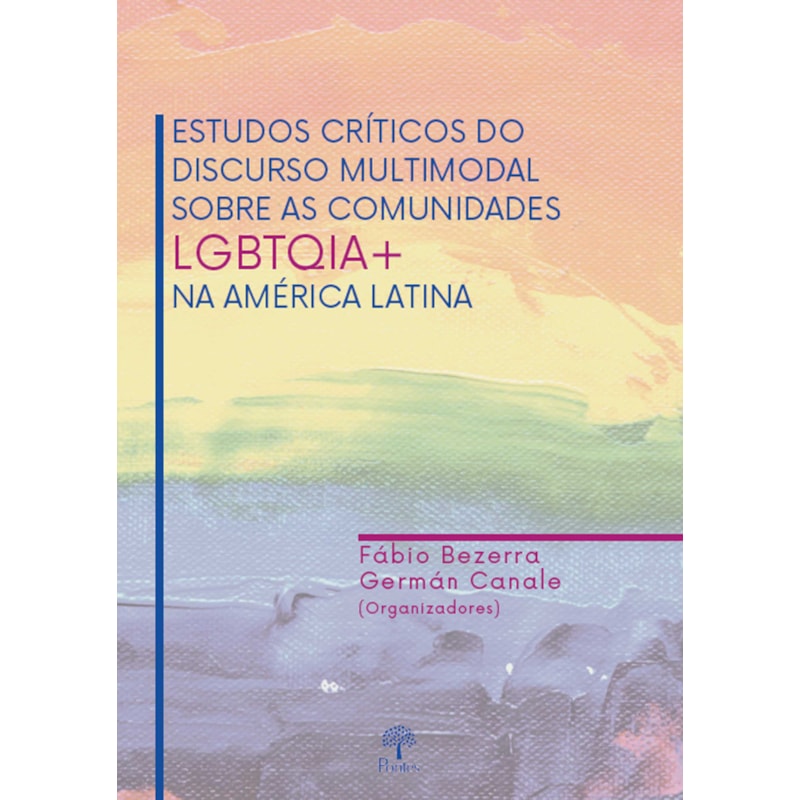 ESTUDOS CRÍTICOS DO DISCURSO MULTIMODAL SOBRE AS COMUNIDADES LGBTQIA+ NA AMÉRICA LATINA