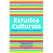 Estudos culturais: diálogos entre cultura e educação