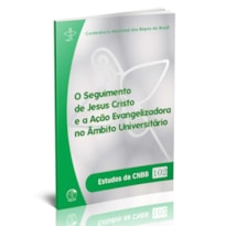 Estudos da CNBB 102: o seguimento de Jesus Cristo e a acao