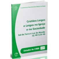 ESTUDOS DA CNBB 107  CRISTÃOS LEIGOS E LEIGAS NA IGREJA E NA SOCIEDADE