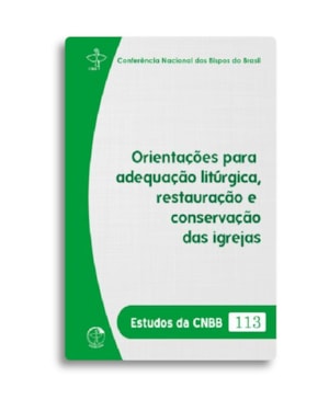 Estudos da CNBB 113: orientações para adequação litúrgica, re