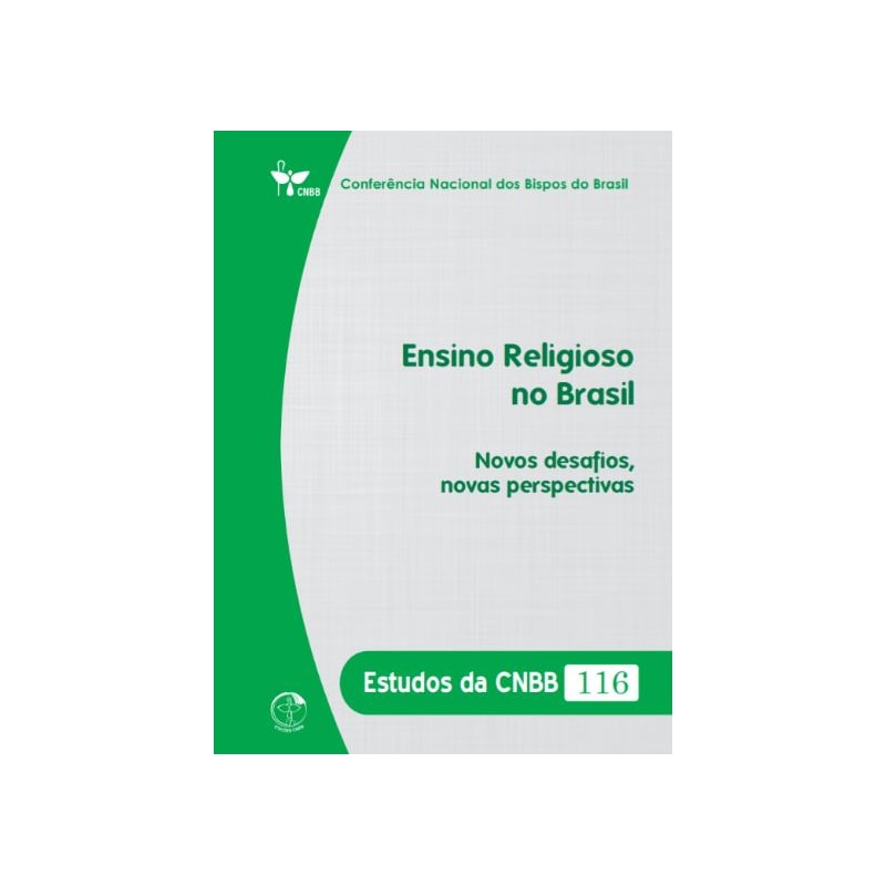 Estudos da CNBB 116: ensino relig no brasil: novos desafios,