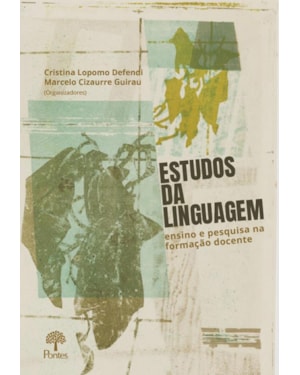 ESTUDOS DA LINGUAGEM: ENSINO E PESQUISA NA FORMAÇÃO DOCENTE