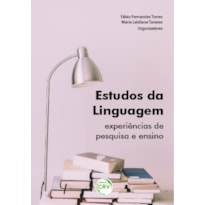 ESTUDOS DA LINGUAGEM: EXPERIÊNCIAS DE PESQUISA E ENSINO