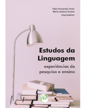 ESTUDOS DA LINGUAGEM: EXPERIÊNCIAS DE PESQUISA E ENSINO