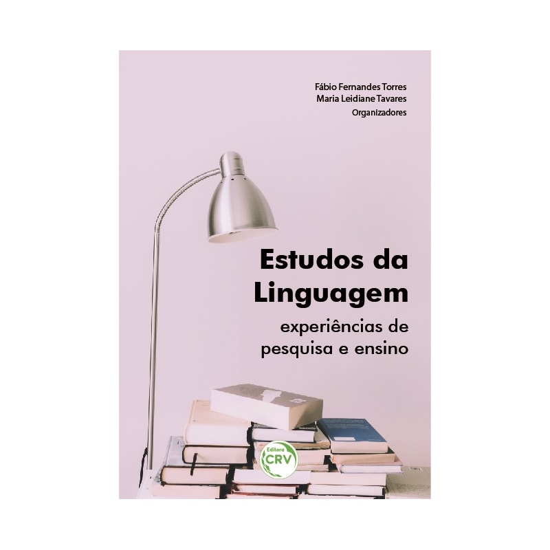ESTUDOS DA LINGUAGEM: EXPERIÊNCIAS DE PESQUISA E ENSINO