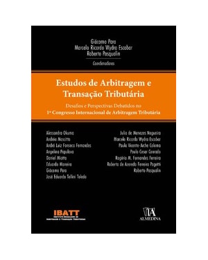 Estudos de arbitragem e transação tributária: desafios e perspectivas debatidos no 1º Congresso Internacional de Arbitragem Tributária