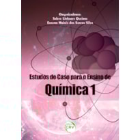 ESTUDOS DE CASO PARA O ENSINO DE QUÍMICA 1