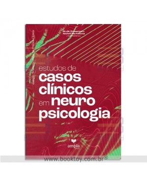 ESTUDOS DE CASOS CLÍNICOS EM NEUROPSICOLOGIA