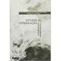 ESTUDOS DE COMUNICACAO - TRANSVERSALIDADES EPISTEMOLOGICAS - 1